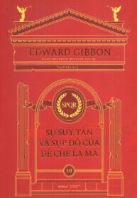 Sự Suy Tàn Và Sụp Đổ Của Đế Chế La Mã I-II