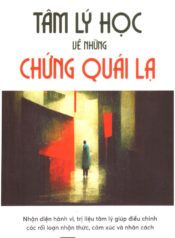 Tâm Lý Học Về Những Chứng Quái Lạ