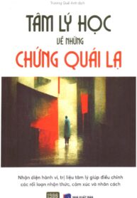 Tâm Lý Học Về Những Chứng Quái Lạ