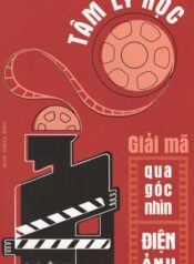 Tâm lý học giải mã qua góc nhìn điện ảnh