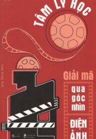 Tâm lý học giải mã qua góc nhìn điện ảnh