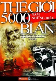 Thế giới 5000 năm những điều bí ẩn