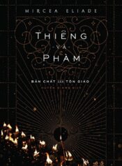 Thiêng và Phàm_ Bản Chất của Tôn Giáo
