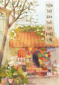 Tiệm Tạp Hóa Tuổi Thơ Đang Lớn