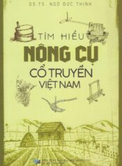 Tìm hiểu nông cụ cổ truyền Việt Nam