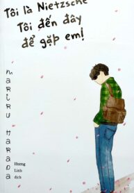 Tôi Là Nietzsche, Tôi Đến Đây Để Gặp Em!