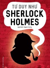 Tư duy như Sherlock Holmes